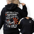 I Have Cool Tattoos But Im Cold Hoodie/T-Shirt, Funny Tattoo Shirt, Tattoo Artist Gift Shirts, Tattoo Lover, Funny...