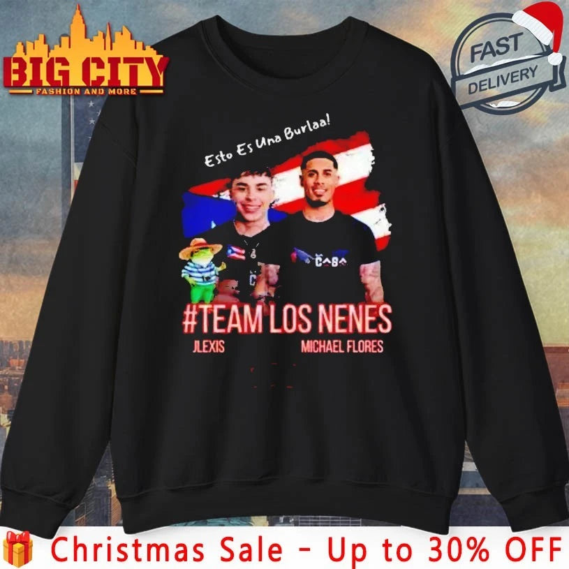 TEAM Los NENE Team Flores Team JLexis Shirt