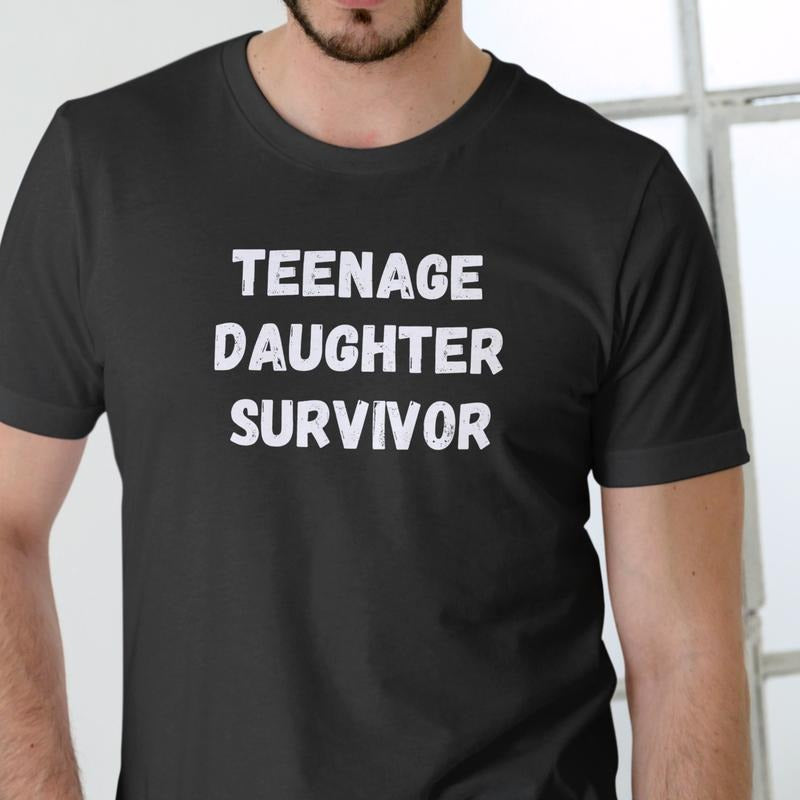 TEENAGE DAUGHTER SURVIVOR T Shirt, 100% cotton, unisex Menswear Stylish Top Streetwear Hoodie, Sweatshirt