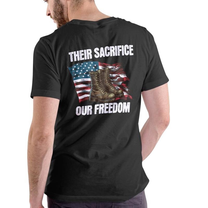 THEIR SACRIFICE OUR FREEDOM T Shirt, Patriotic, Unisex, Cotton