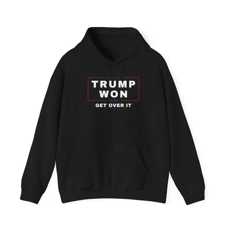 TRUMP WON GET OVER IT HOODIE T-Shirts, Sweatshirt | RetroVerseTees.com
