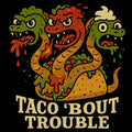 Taco Bout Trouble