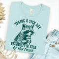 Taking A Sick Day Graphic Tee Hoodie, Sweatshirt | RetroVerseTees.com