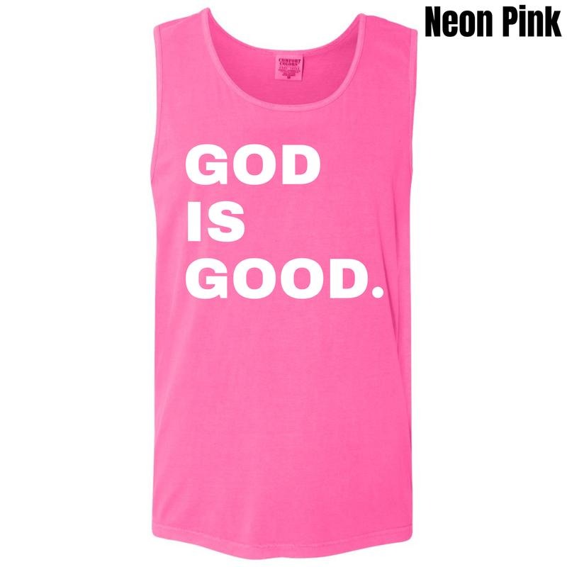 Tank Top - White Stacked God Is Good Comfort Colors Tank Top 'NLB' T-Shirts, Hoodie, Sweatshirt | RetroVerseTees.com