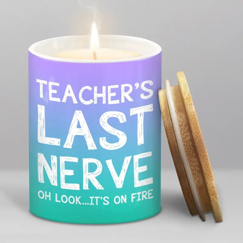 Teacher Candle - Funny Teacher Ceramic Jar Scented Candles - Teacher'WB shield Last Nerve Candle - Teachers Appreciation...