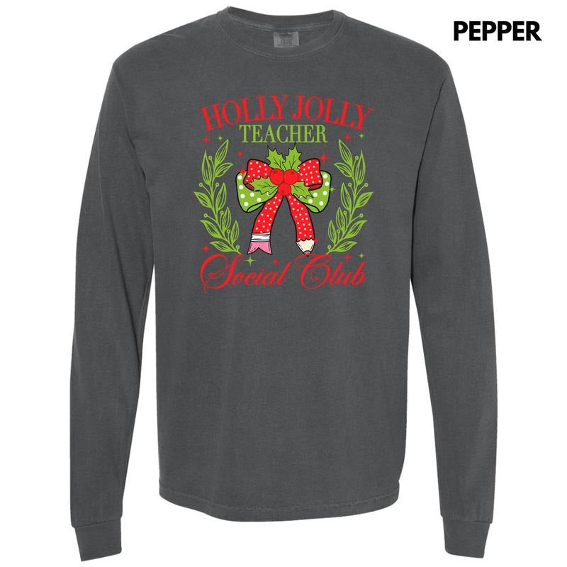 Teacher Holly Jolly Club Long Sleeve Comfort Colors T-Shirt 'NLB' Hoodie, Sweatshirt | RetroVerseTees.com