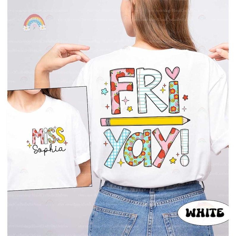 Teacher Shirt, Teacher Fri-yay Shirt, Funny Teacher Shirt, Happy Friyay, Back To School, Kindergarten Teacher, Teacher...