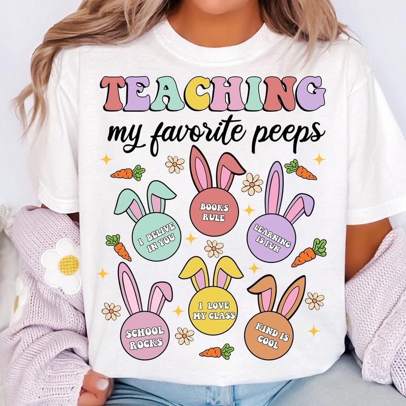 Teaching My Favorite Peeps T-Shirt, Easter Teacher T-Shirt, Happy Easter T-Shirt, Hoppy Teacher Easter Shirt Design,...