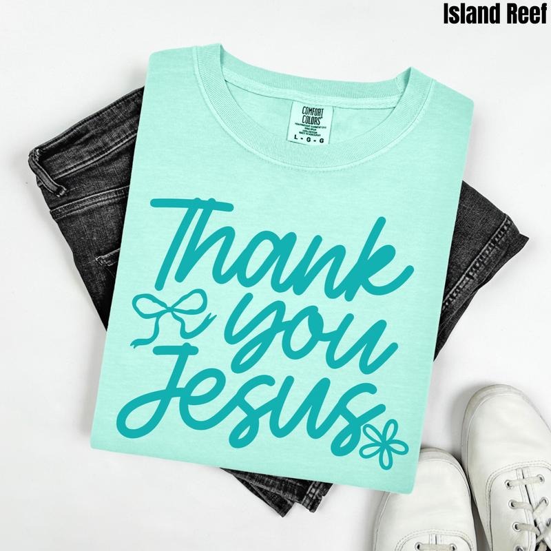 Teal Font - Thank You Jesus Comfort Colors T-Shirt 'NLB' Hoodie, Sweatshirt | RetroVerseTees.com