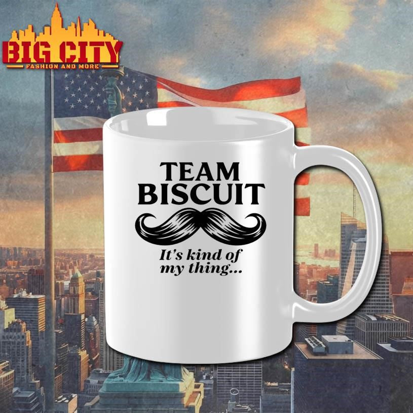 Team Biscuit Its kinda my thing Shirt
