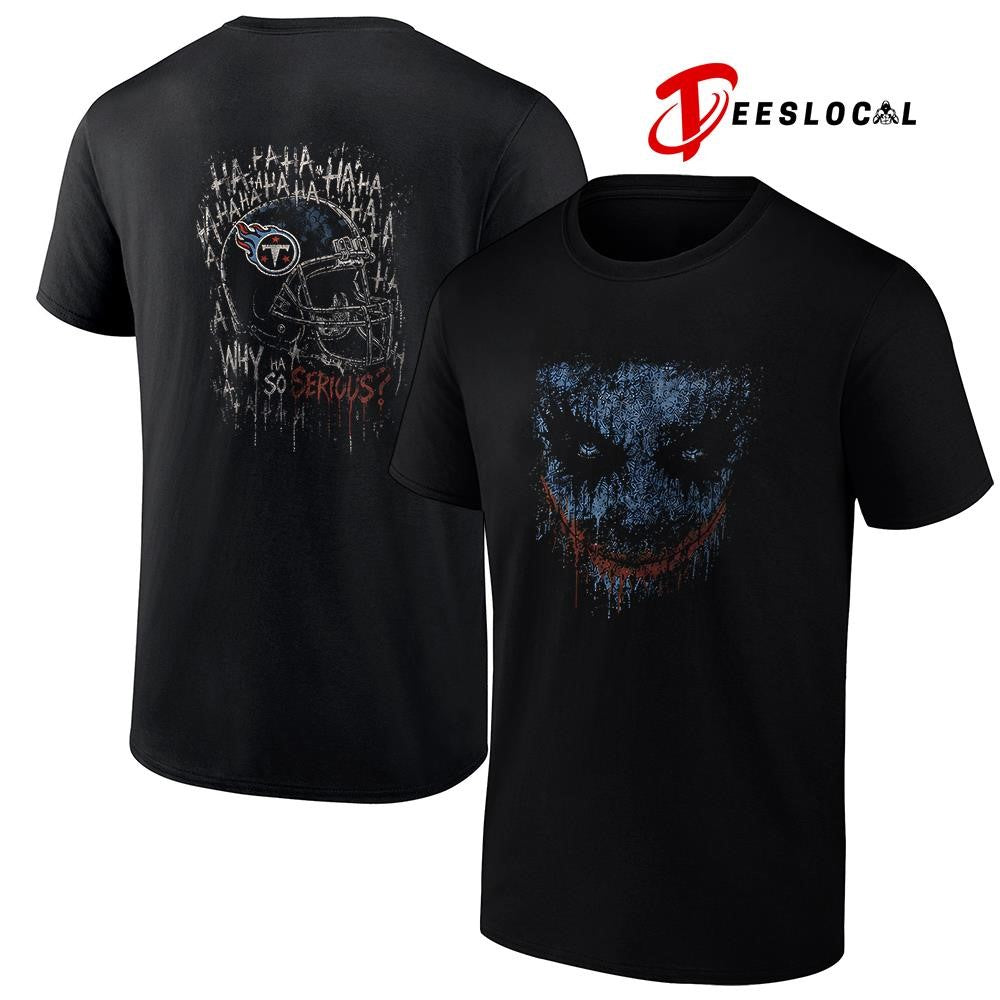 Tennessee Titans x Joker ha ha ha why so serious graphic shirt