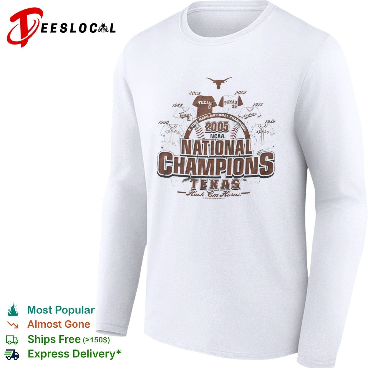 Texas Longhorns 6 Time NCAA National Champions 2005 2002 1983 1975 1950 1949 Hook Em shirt