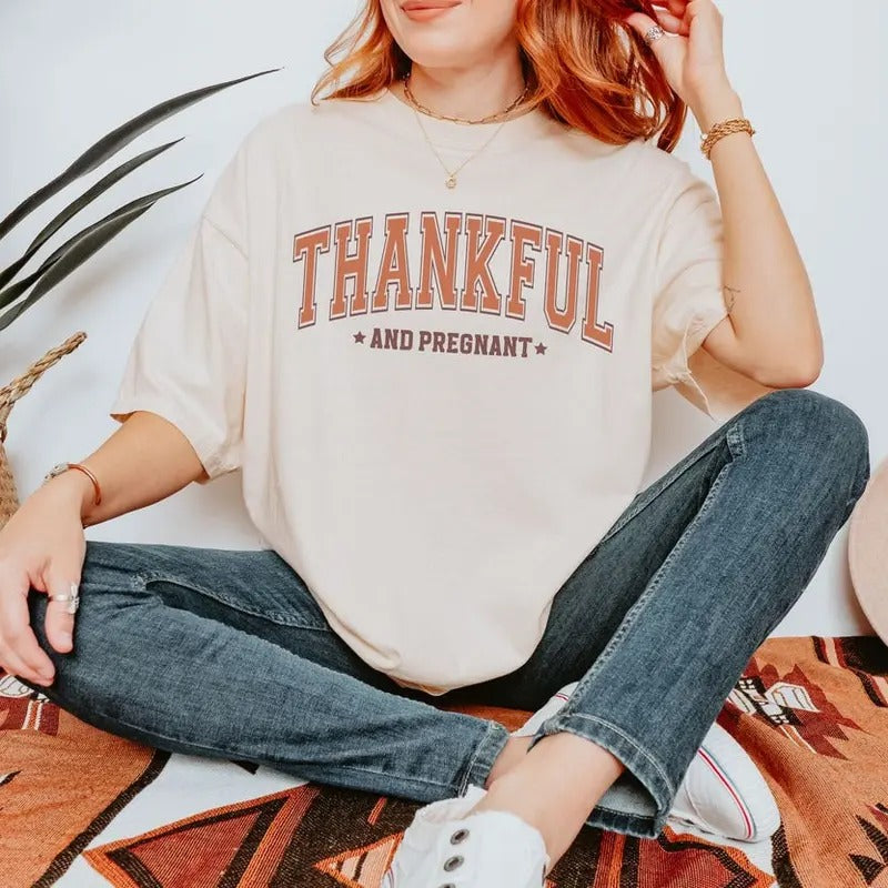 Thankful and Pregnant Unisex Cotton T-Shirt - Crewneck Hoodie, Sweatshirt | RetroVerseTees.com