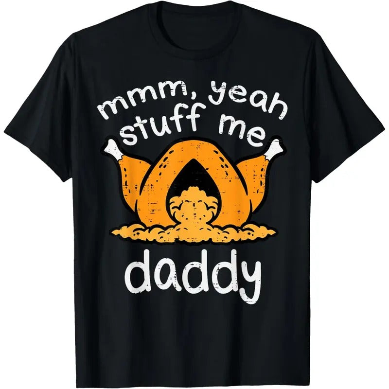 Thanksgiving Turkey Stuff Me Funny Adult Humor Men Women T-Shirt made in usa Hoodie, Sweatshirt | RetroVerseTees.com