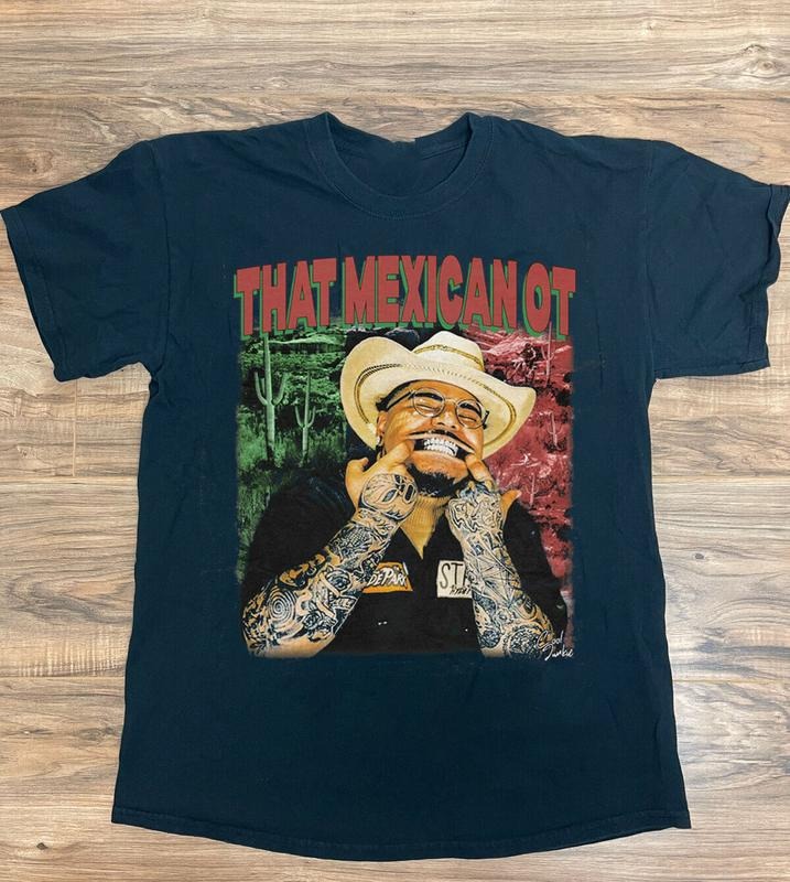 That Mexican OT Hiphop Cotton Tee T-shirt Gift For Fan Men Women Casual Unisex T-Shirt Hoodie, Sweatshirt