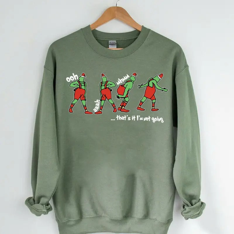 That's It I'm Not Going Sweatshirt,  Christmas Gift Idea, Christmas Sweashirt T-Shirts, Hoodie | RetroVerseTees.com