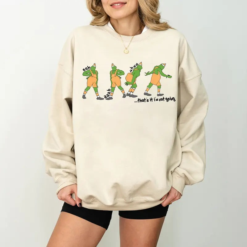 That's It I'm Not Going Sweatshirt, Funny Grinc Christmas Shirt, Family Matching Xmas Tee, Grincmas Christmas Gift Hoodie