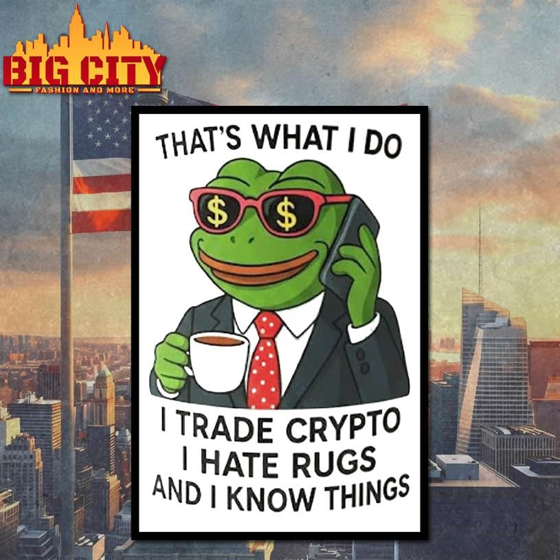 That’s What I Do I Trade Crypto I Hate Rugs And I Knows Things Shirt
