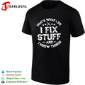 That’s what I do I fix stuff and I know things mechanic shirt