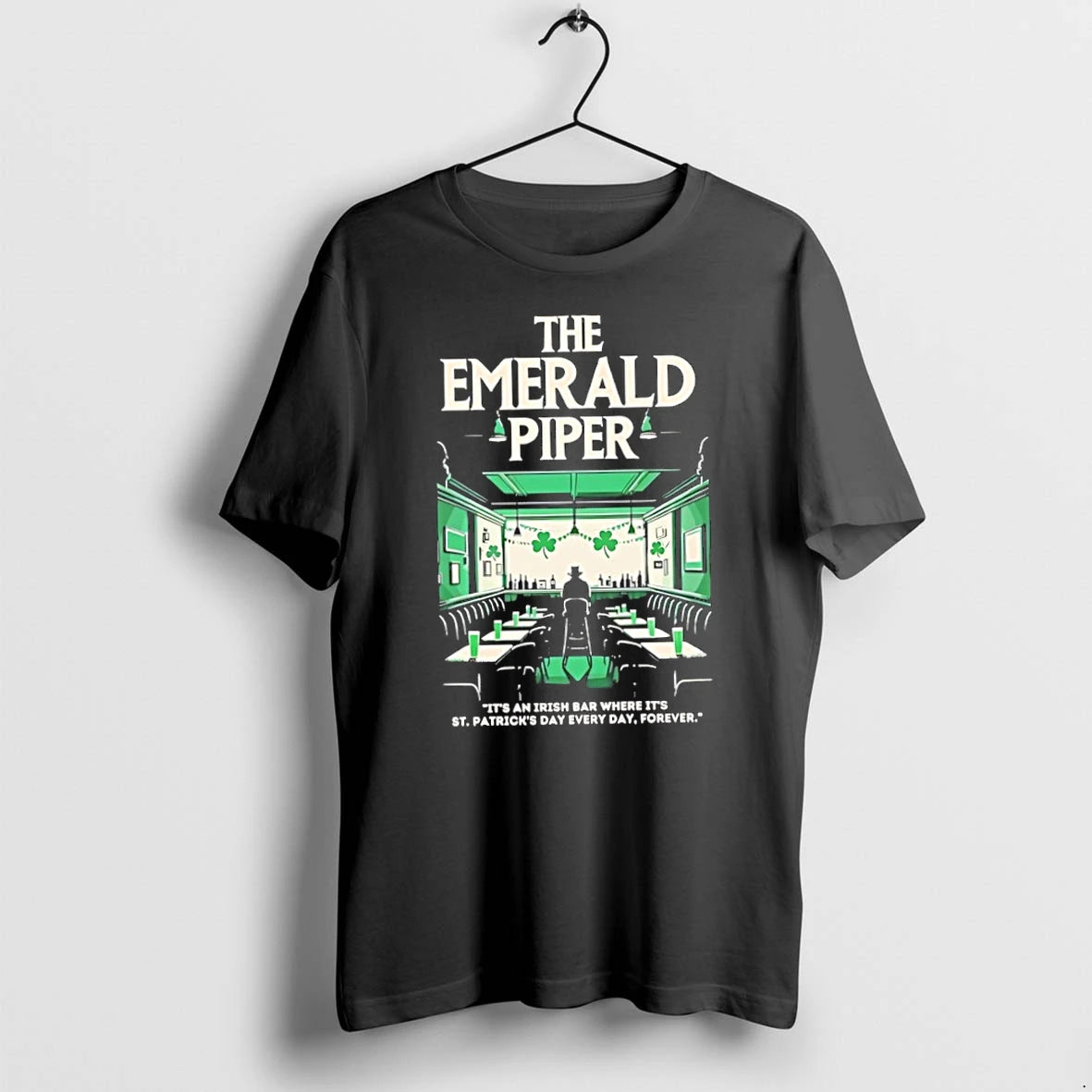 The Emerald Piper Its An Irish Bar Where Its St Tshirts Sweater
