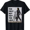 The First But Not The Last Kamala Harris Ruby Bridges Madam T-Shirt Hoodie, Sweatshirt | RetroVerseTees.com