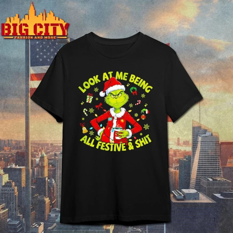 The Grinch look at me being all festive and shit christmas shirt