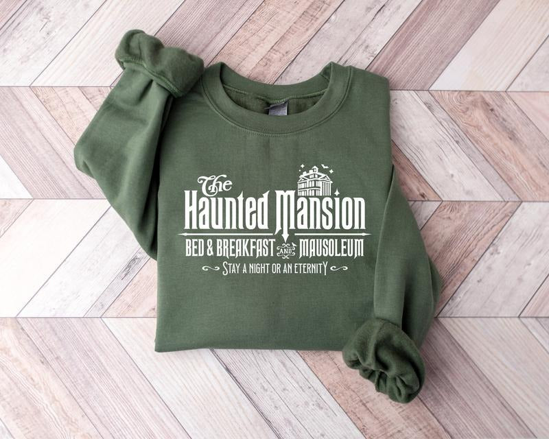 The Haunted Mansion Shirt, Bed And Breakfast Shirt, Halloween Sweatshirt, Stay A Night Or An Eternity Sweatshirt,...