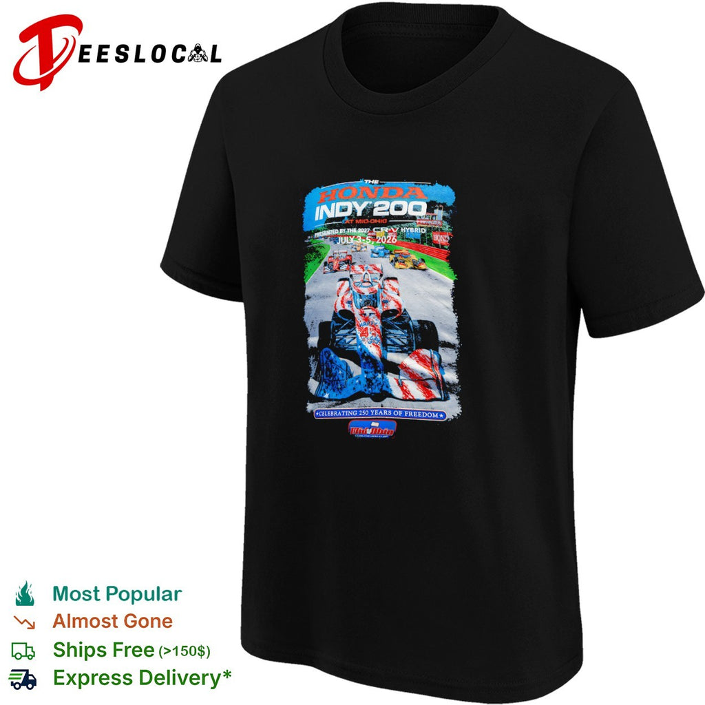 The Honda Indy 200 at Mid Ohio July 3 to 5 2026 Celebrating 250 Years of Freedom shirt