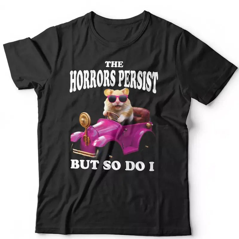 The Horrors But So Do I Tshirt Funny Meme Pink Hamster Tee Hoodie, Sweatshirt | RetroVerseTees.com