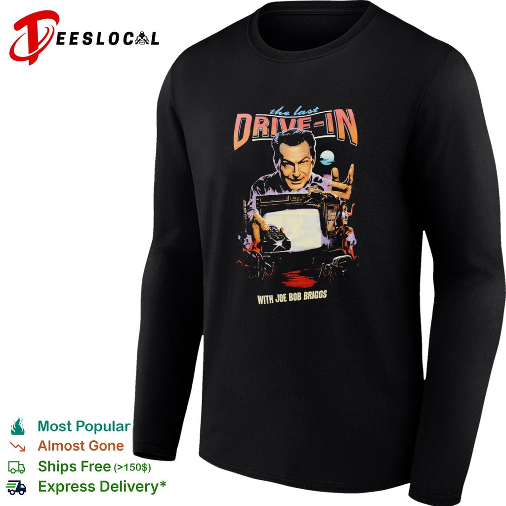 The Last Drive-In with Joe Bob Briggs Horror shirt