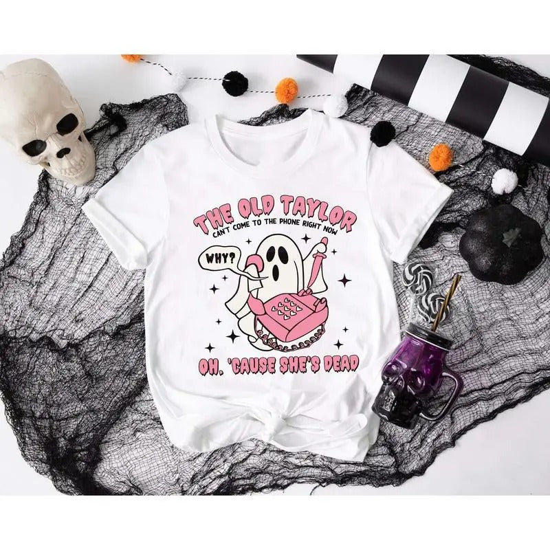 The Old Taylor Can't Come To The Phone Right Now T-Shirt Pullover, Scream Tees, Halloween Gift, Halloween Trip Shirt,...