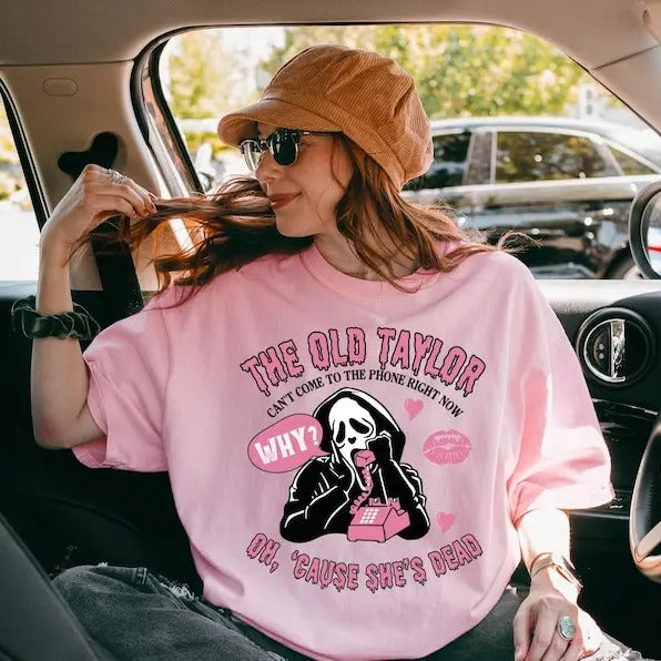 The Old Taylor Can't Come to the Phone Right Now Halloween Tshirt Ghost Face Shirt, No You Hang Up Halloween Shirt,...