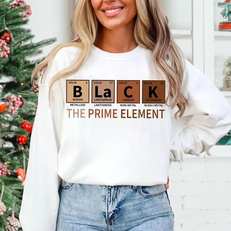 The Prime Elements Black Melanin Sweatshirt, Black History, Black History Month, African American Shirt, BLM Tee Hoodie