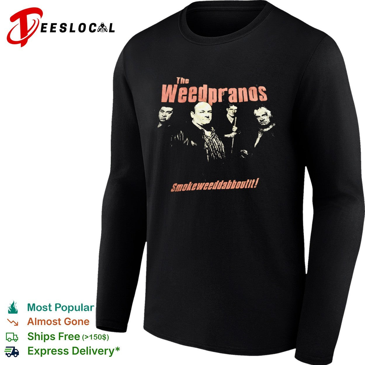 The Weedpranos Smokeweeddabboutit shirt