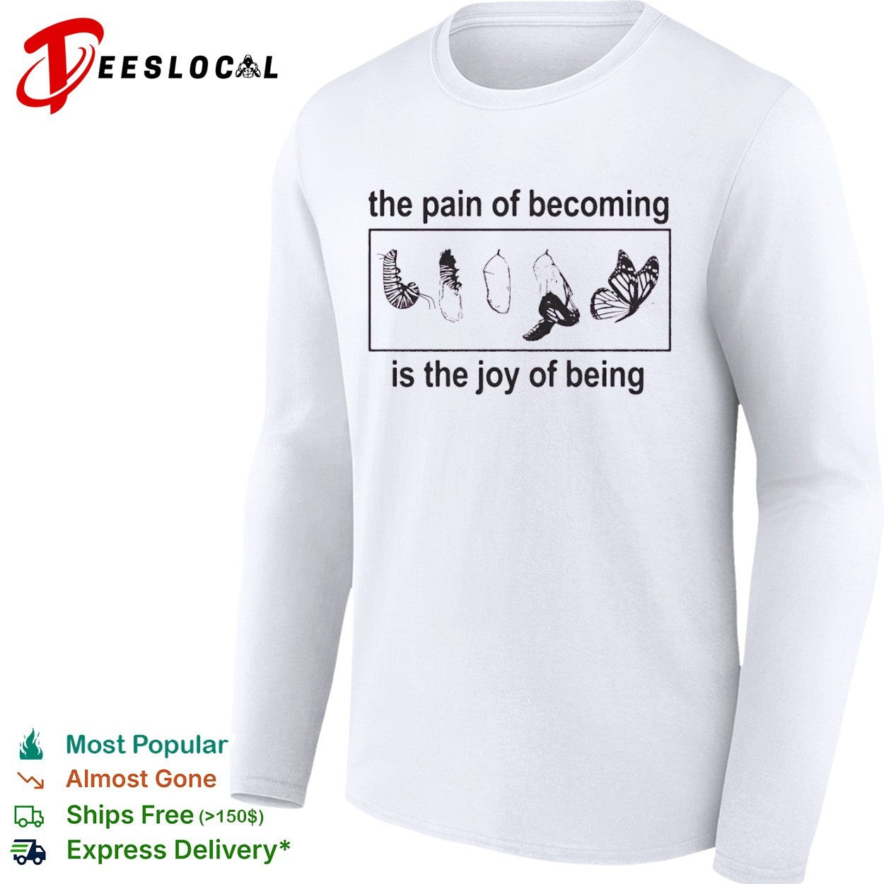 The pain of becoming is the joy of being Butterfly shirt