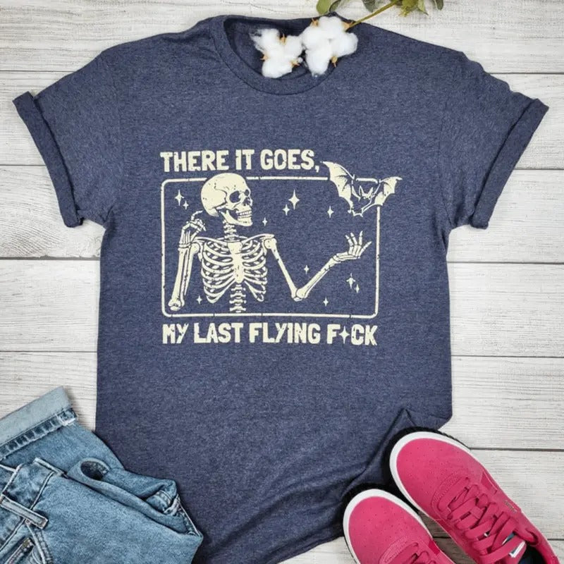 There Goes My Last Flying F*ck Graphic T-shirt Hoodie, Sweatshirt | RetroVerseTees.com