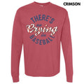 There's No Crying Long Sleeve Comfort Colors T-Shirt Hoodie, Sweatshirt | RetroVerseTees.com