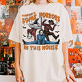 There's S0me Horrors In This House Shirt Funny Horr0r, Funny Horror Shirt, Halloween Shirt Hoodie, Sweatshirt
