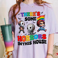 There's S0me Horrors In This House Shirt Lgbtq, Funny Horror Shirt, Halloween Shirt Hoodie, Sweatshirt | RetroVerseTees.com