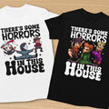 There's Some Horrors In This House Halloween Shirt - Unisex T-Shirt for Men or Women, There's Some Horrors Shirt...