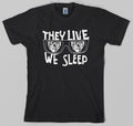 They Live T Shirt, we sleep, obey, sunglasses, roddy piper, kick ass, chew gum, consume, 80s, sci fi, horror, Graphic Tee...