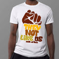 They Not Like Us Black Pride Fist Unisex Shirt, BLM Tee, Black HIstory Shirt, Black and Proud Shirt, African American Tee...