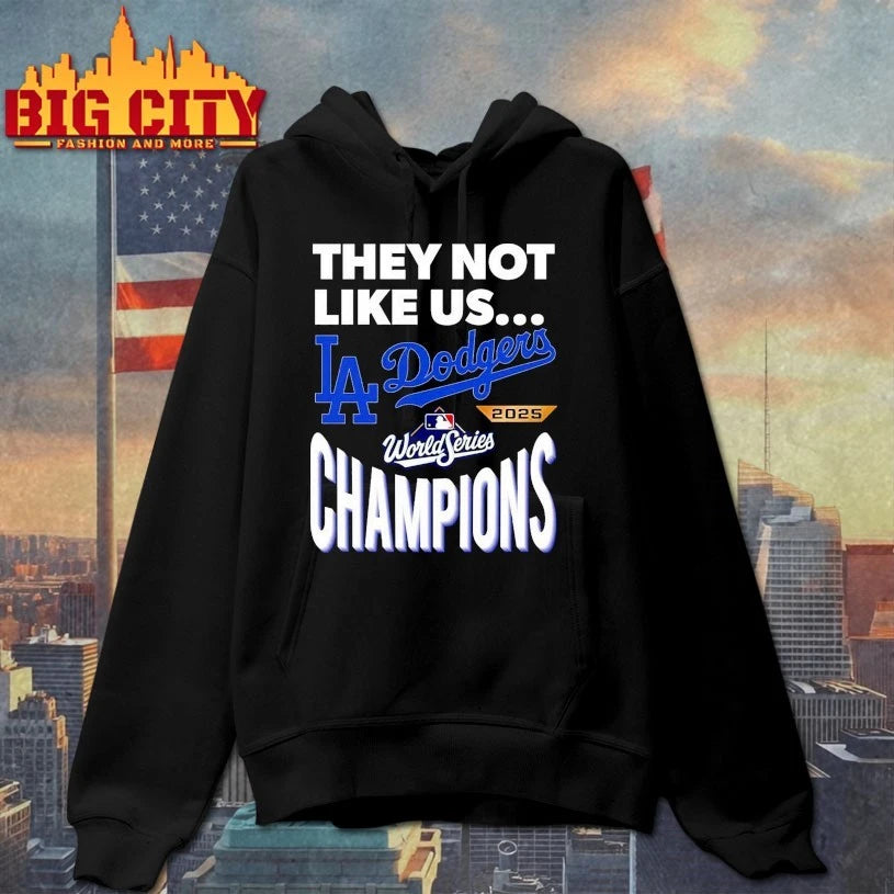 They Not Like Us Los Angeles Dodgers 2025 World Series Champions shirt