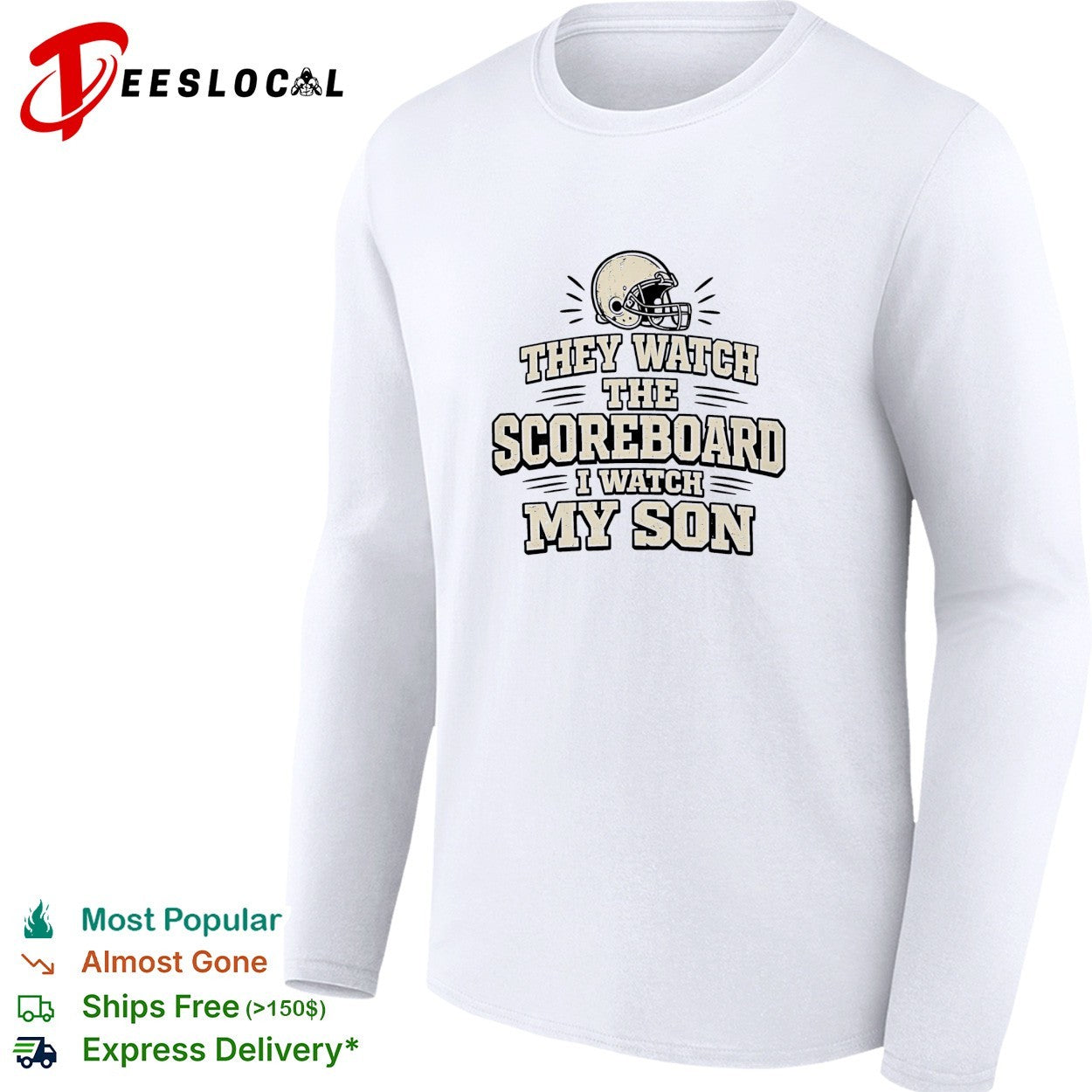 They watch the scoreboard I watch my son football helmet shirt