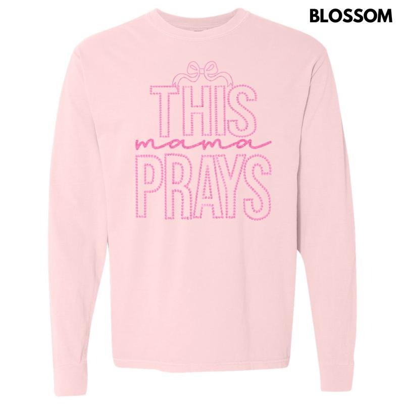 This Mama Prays Rosette Long Sleeve Comfort Colors T-Shirt Hoodie, Sweatshirt | RetroVerseTees.com