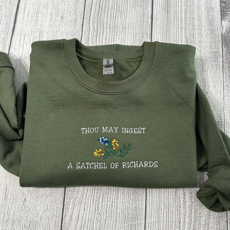 Thou may ingest a satchel of Richards embroidered sweatshirt; funny embroidered crewneck T-Shirts, Hoodie