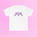 Thought Daughter Unisex  Tee Iconic Funny It Girl Meme Shirt Sassy Edgy Chaotic Party Bar Frat Going Out Club Cute Top...