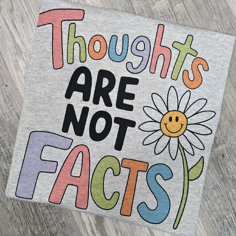 Thoughts are not facts Graphic Tee or Sweatshirt Hoodie | RetroVerseTees.com