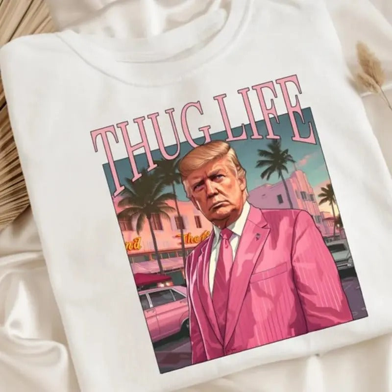 Thug Life Trum Shirt, Make America Trum Again T-Shirt, Vote For Trum, Trump Daddy Hoodie, Sweatshirt | RetroVerseTees.com