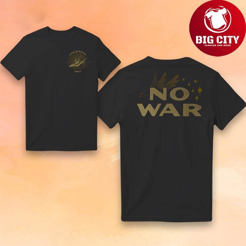 Thursday No War 2025 Two Sided Shirt